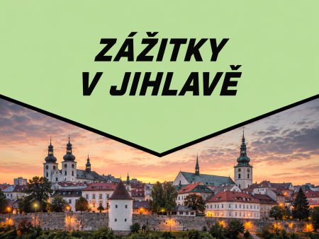 Zážitky Jihlava